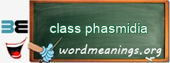 WordMeaning blackboard for class phasmidia